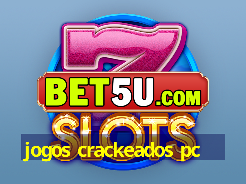 jogos crackeados pc